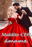 Maldito ceo amame