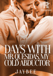 Days With Mr. Quisedas, My Cold Abductor (SPG)