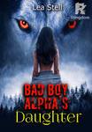 Bad Boy Alpha's Daughter