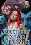 Abducted By My Twin Alien Mates