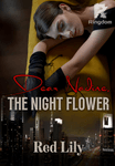DEAR NADINE, THE NIGHT FLOWER