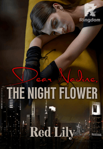 DEAR NADINE, THE NIGHT FLOWER