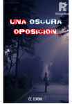 Una Oscura Oposición