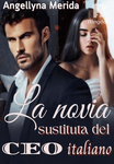 La novia sustituta del CEO italiano