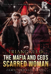 Trianggulo: The Mafia and CEO's Scarred Woman