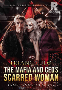 Trianggulo: The Mafia and CEO's Scarred Woman