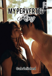 My Perverted King ⚠️