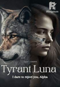 Tyrant Luna: I dare to reject you, Alpha