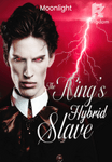 The King's Hybrid Slave