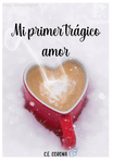 Mi primer trágico amor