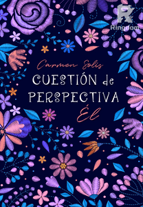 Cuestión de Perspectiva, Él (Libro 1)