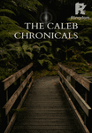 The Caleb Chroncles