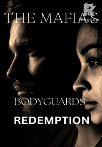 The Mafia's: Bodyguards Redemption