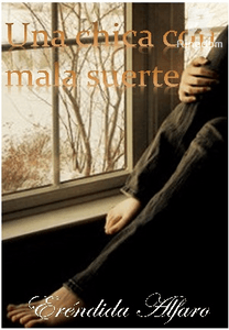 UNA CHICA CON MALA SUERTE