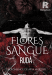 Flores de Sangue: Rudá