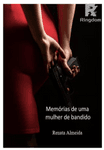 Memórias de uma mulher de bandido