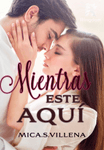Mientras este aquí