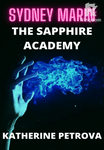 The Sapphire Academy ( Sydney Marin, Book 1)