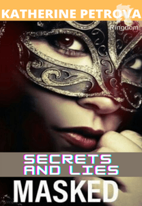 Masked ( Secrets and Lies, book 2)