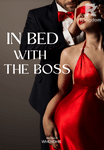 IN BED WITH THE BOSS.