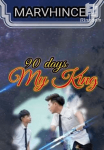 90 Days, My king (BL Romance)