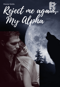 Reject Me Again, My Alpha