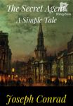 The Secret Agent A Simple Tale