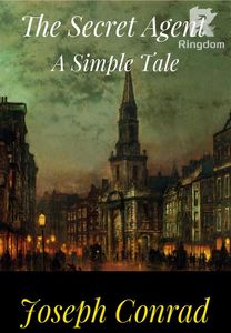 The Secret Agent A Simple Tale