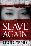 Slave Again