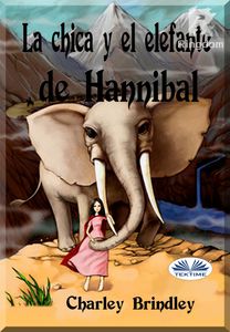La Chica Y El Elefante De Hannibal