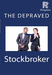 The Depraved Stockbroker