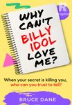 Why Can't Billy Idol Love Me?