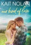 Our Kind of Love